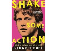 Shake Some Action: My Life in Music (and Other Stuf)