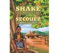Shake The Mango Tree [French/English Edition]