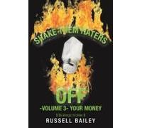 Shake Them Haters Off -Volume 3- Your Money