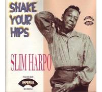 Slim Harpo – Shake Your Hips – Import