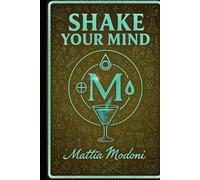 Shake Your Mind - The Alchemy of Luxury Mixology: Transforming bartenders into Leaders of Luxury Hospitality