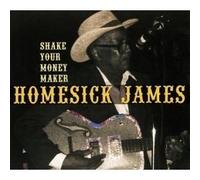 Homesick James - Shake Your Money Maker [Import]