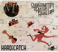 Shakedown Tim & the Rhythm Revue - Hard to Catch [Import]