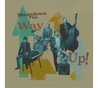 Shakedown Tim & the Rhythm Revue – Way Up! – Édition limitée – Broken Silence