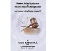 Shaken Baby Syndrome Or Vaccine Induced Encephalitis - Are Parents Being Falsely Accused?