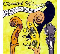 Shaken by a Low Sound by Crooked Still [Audio CD] NEUF