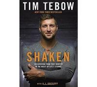 Shaken: Discovering Your True Identity in the Midst of Life's Storms - [Livre en VO] Tim Tebow (Auteur)