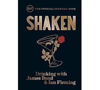 Shaken – Boire avec James Bond et Ian Fleming, le livre officiel de cocktails – Octopus