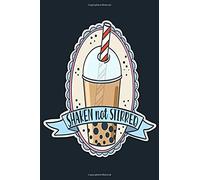 Shaken Not Stirred: Boba Tea And Bubble Tea Lover's Notebook