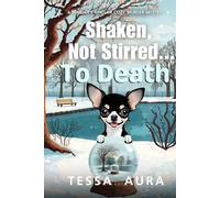 Shaken, Not Stirred...To Death: A Penelope Sinclair Cozy Murder Mystery