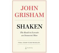 Shaken: The Rush to Execute an Innocent Man