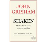 Shaken: The Rush to Execute an Innocent Man