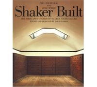 Shaker Built: The Form and Function of Shaker Architecture