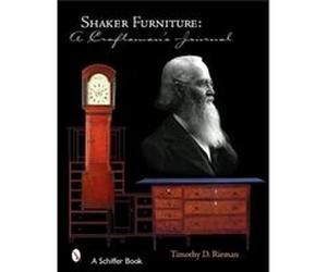 Shaker Furniture by Timothy D. Rieman Timothy D. Rieman (Auteur)