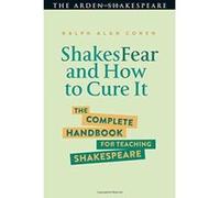 ShakesFear and How to Cure It: The Complete Handbook for Teaching Shakespeare - [Version Originale] Inconnu (Auteur)