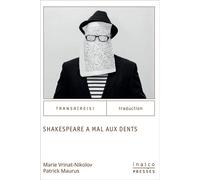 Shakespeare à mal aux dents - Marie Vrinat-Nikolov - Inalco Presses - broché - Essai