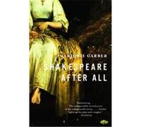 Shakespeare After All Marjorie Garber (Auteur)
