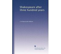 Shakespeare after three hundred years. 1