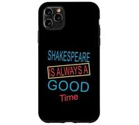 Shakespeare Always Good Time Slogan Humoristique Meme Coque pour iPhone 11 Pro Max