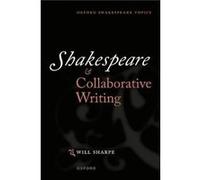 Shakespeare amp Collaborative Writing - Sharpe Dr Will Teaching Fellow in Shakespeare Teaching Fellow in Shakespeare The University of Birmingham - Oxford Sharpe Dr Will Teaching Fellow in Shakespeare