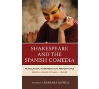Shakespeare Amp The Spanish Comecb Barbara Mujica, (Auteur)