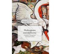 Shakespeare And Authority