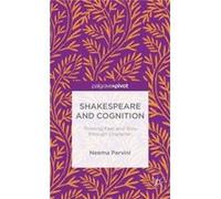 Shakespeare And Cognition: Thinking Fast And Slow Through Character (Hardcover) Dr Neema Parvini, (Auteur)