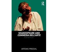 Shakespeare and Commedia dellArte by Artemis Preeshl Artemis Preeshl (Auteur)