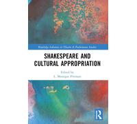 Shakespeare And Cultural Appropriation