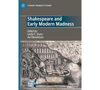Shakespeare and Early Modern Madness