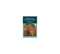 Shakespeare And Early Modern Religion