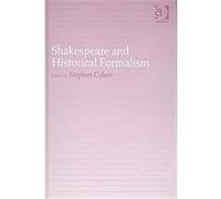 Shakespeare and Historical Formalism