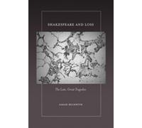 Shakespeare and Loss The Late, Great Tragedies - Sarah Beckwith - Cornell University Press - ebook (ePub) - Livre