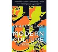 Shakespeare and Modern Culture Marjorie Garber (Auteur)