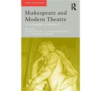 Shakespeare And Modern Theatre