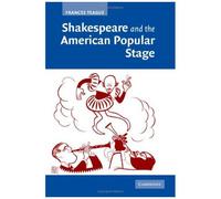 Shakespeare And The American Popular Stage