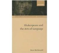 Shakespeare and the Arts of Language, Oxford Shakespeare Topics Russ McDonald (Auteur)
