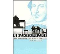 Shakespeare and the Authority of Performance W.B. Worthen (Auteur)