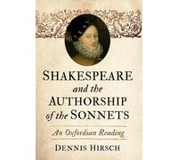 Shakespeare and the Authorship of the Sonnets by Dennis Hirsch Dennis Hirsch (Auteur)