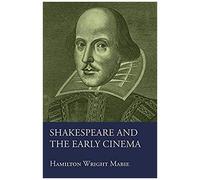 Shakespeare And The Early Cinema