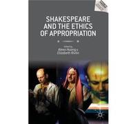 Shakespeare And The Ethics Of Appropriation (Reproducing Shakespeare) (Hardcover) Alexander C Y Huang, Elizabeth J Rivlin (Auteur)