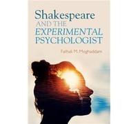 Shakespeare and the Experimental Psychologist by Moghaddam & Fathali M. Georgetown University & Washington DC Moghaddam Fathali M. Georgetown University Washington DC (Auteur)