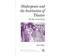 Shakespeare And The Institution Of Theatre