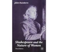 Shakespeare and the Nature of Women Juliet Dusinberre (Auteur)