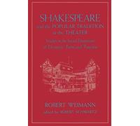 Shakespeare And The Popular Tradition In The Theater