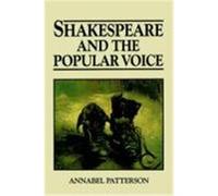 Shakespeare And The Popular Voice Annabel M. Patterson (Auteur)