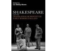 Shakespeare And The Translation Of Identity In Early Modern England