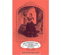 Shakespeare and the Victorian Stage