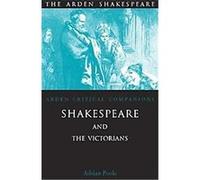 Shakespeare and the Victorians Anne Marie Poole (Auteur)