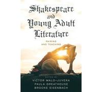 Shakespeare and Young Adult Literature Edited by Victor Malo Juvera , Edited by Paula Greathouse , Edited by Brooke Eisenbach (Auteur)